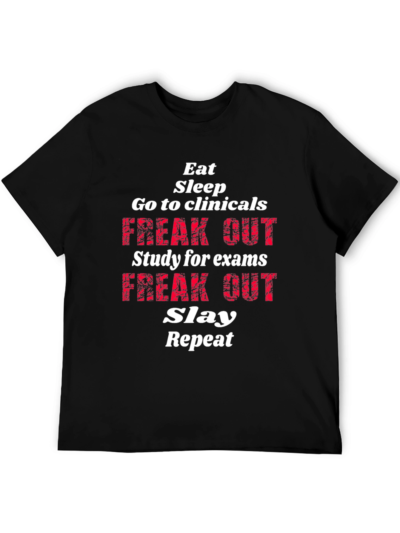 Eat Sleep Go to Clinicals Graphic T-Shirt