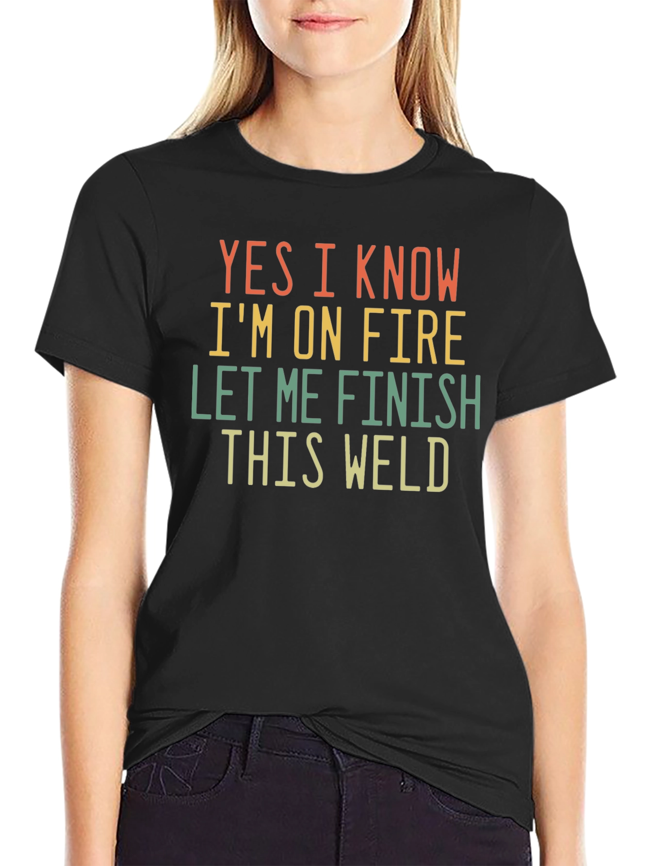 Funny Welder T-Shirt: Yes I Know Im On Fire