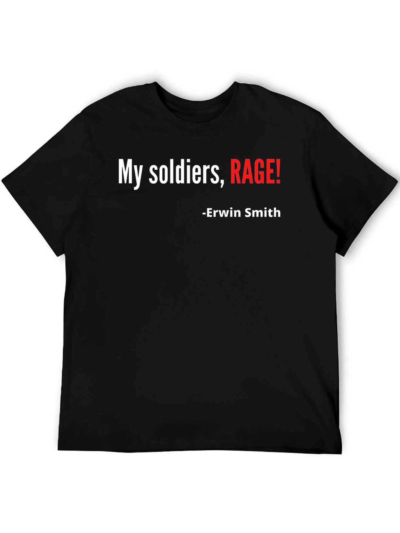 My Soldiers Rage! Graphic Tee