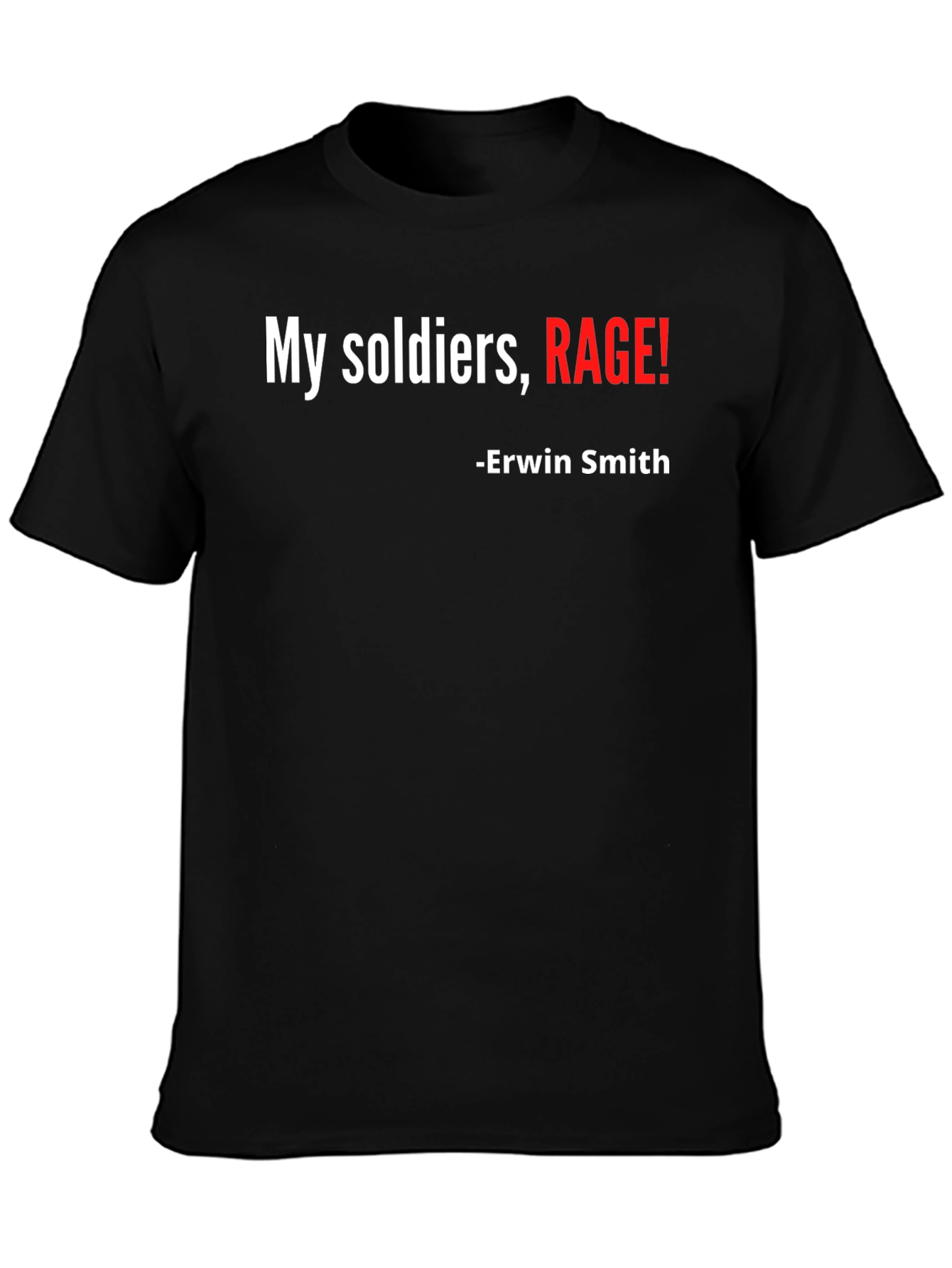 My Soldiers Rage! Graphic Tee