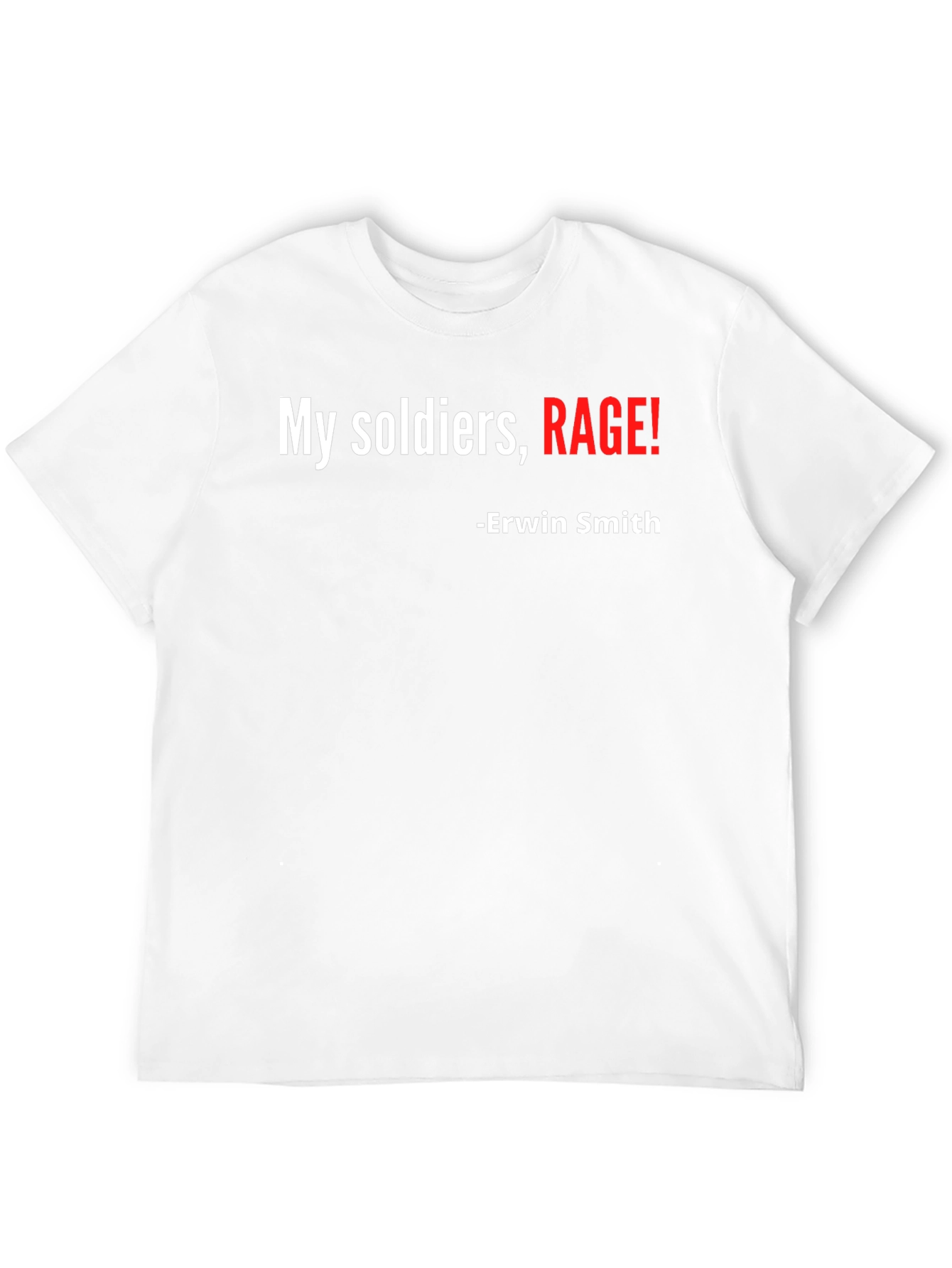 My Soldiers Rage! Graphic Tee