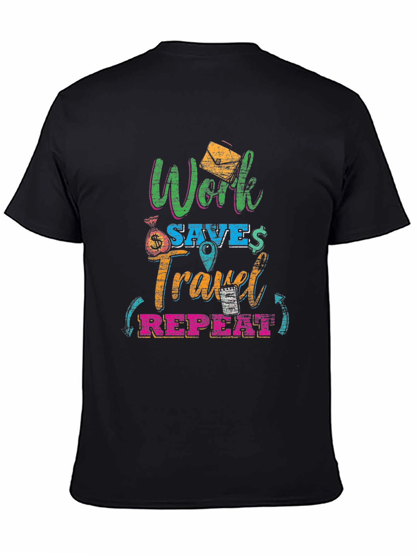 Work Saves Travel Repeat Black Graphic T-Shirt