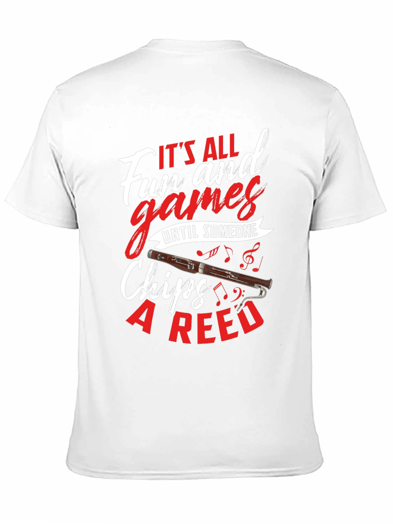 Bassoon Humor T-Shirt: Its All Fun and Games