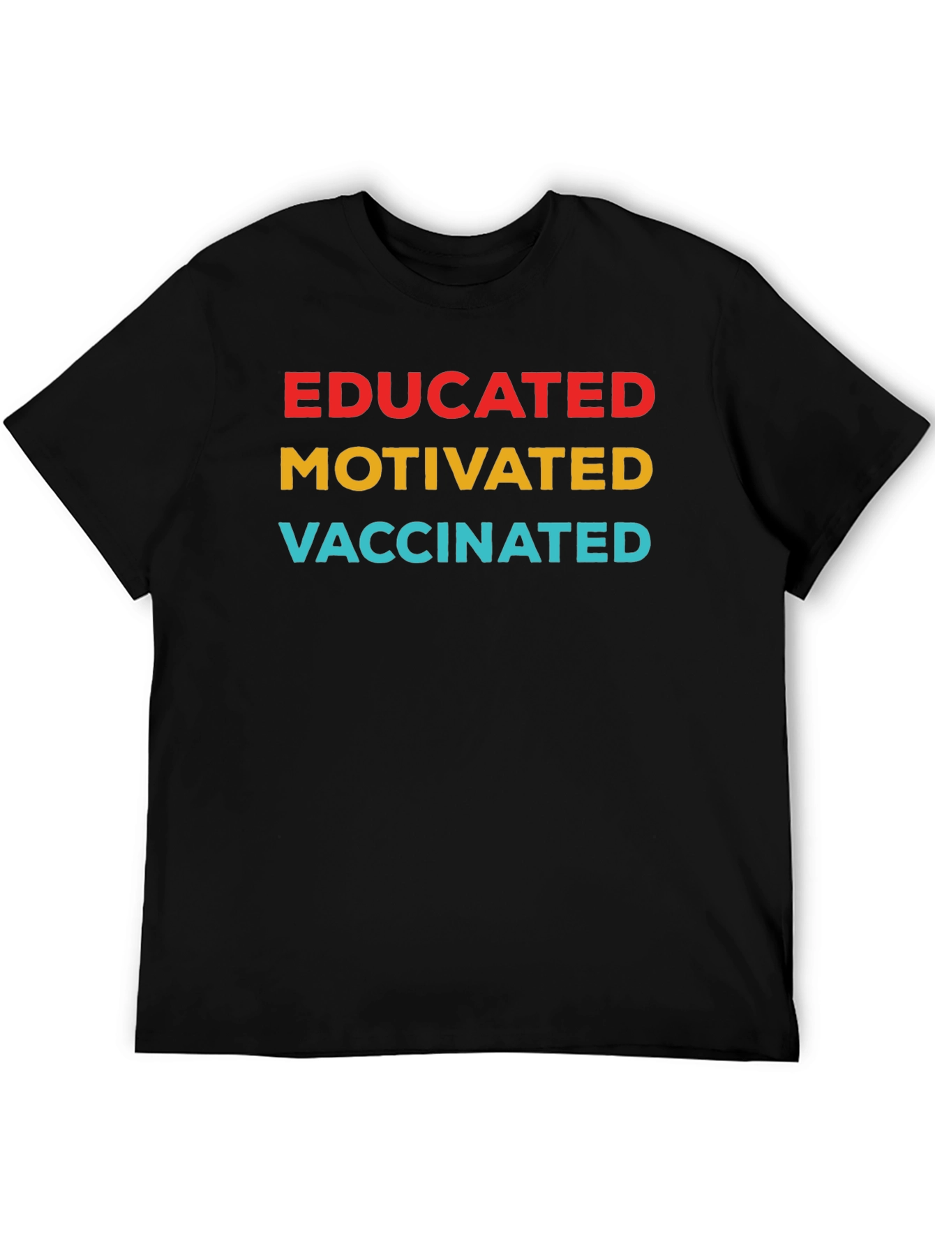 Educated Motivated Vaccinated T-Shirt - Black