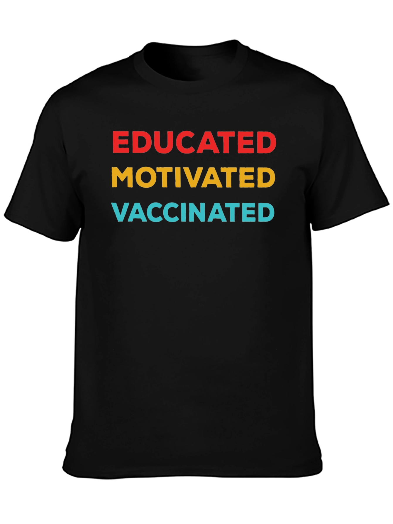 Educated Motivated Vaccinated T-Shirt - Black