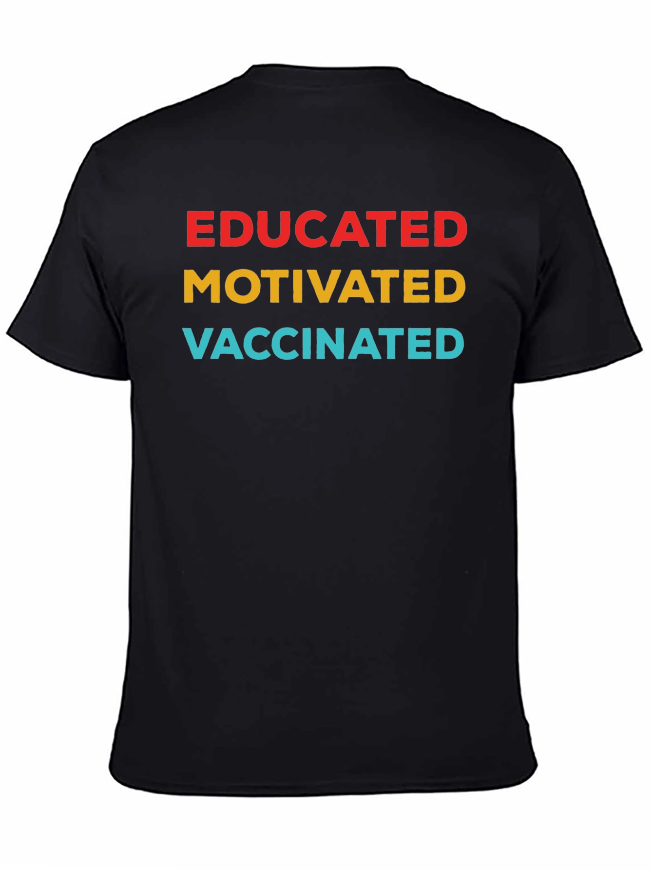 Educated Motivated Vaccinated T-Shirt - Black