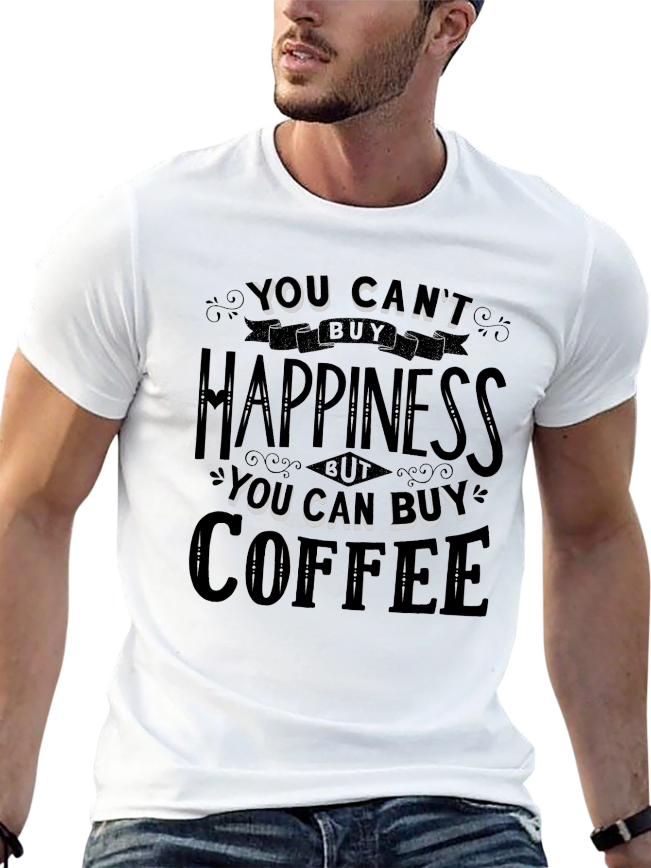 You Cant Buy Happiness Buy Coffee T-Shirt