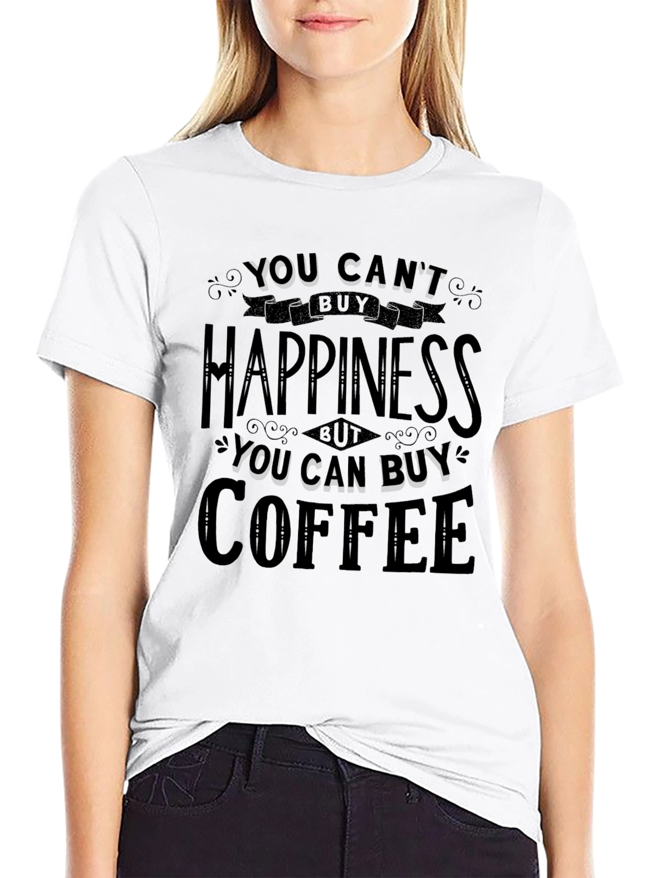 You Cant Buy Happiness Buy Coffee T-Shirt