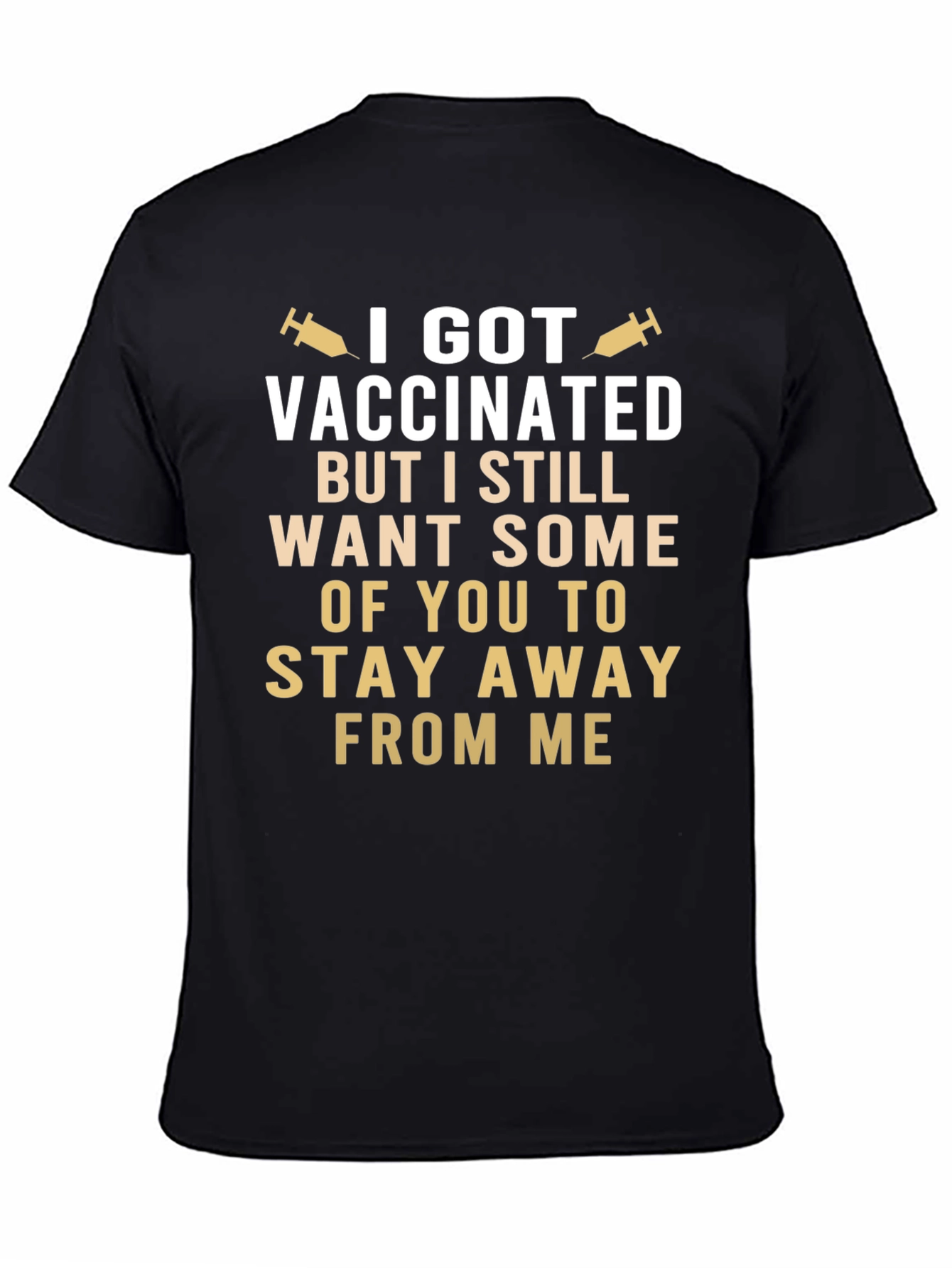 Vaccinated Stay Away Funny T-Shirt