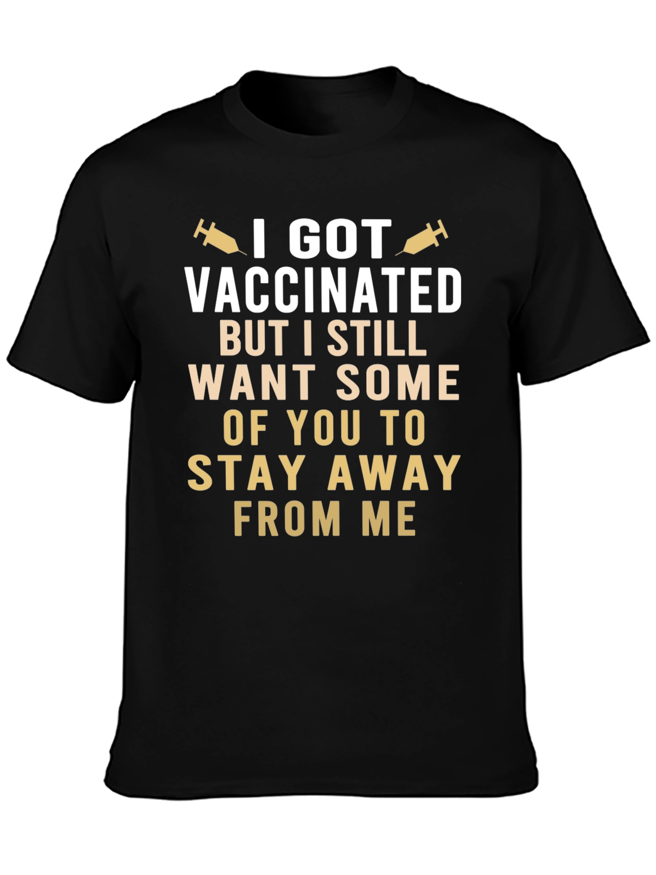 Vaccinated Stay Away Funny T-Shirt