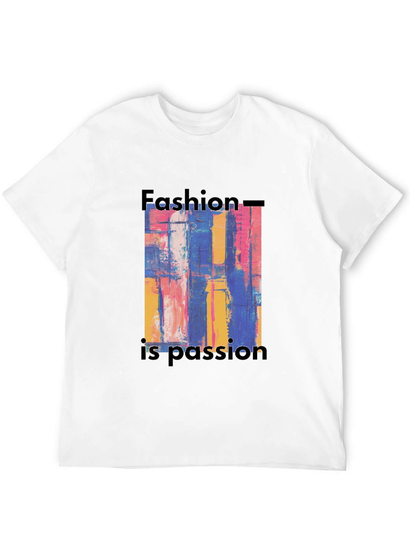 Abstract Art Fashion is Passion Graphic Tee