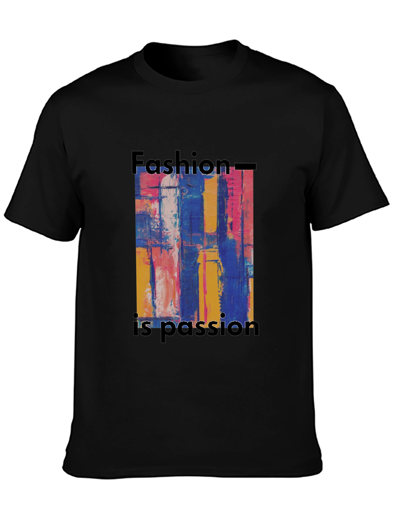 Abstract Art Fashion is Passion Graphic Tee