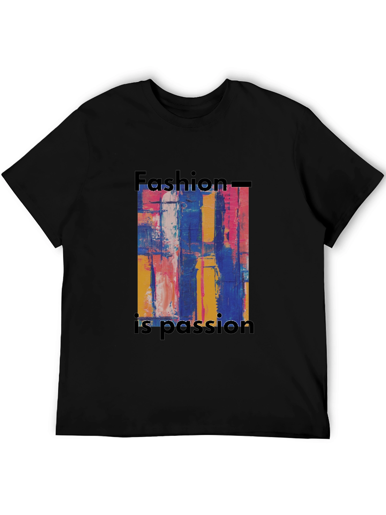 Abstract Art Fashion is Passion Graphic Tee