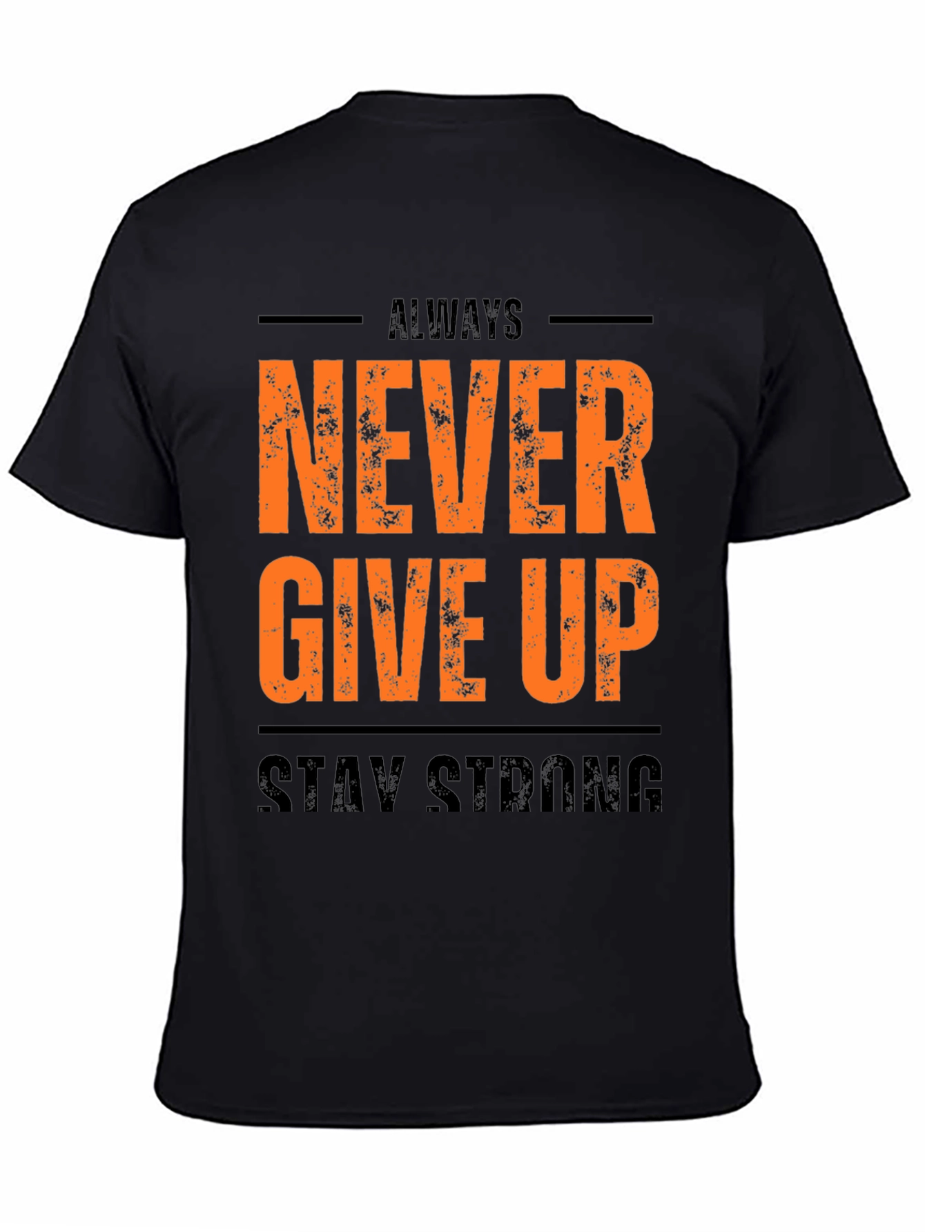 Inspirational Black T-Shirt: Never Give Up