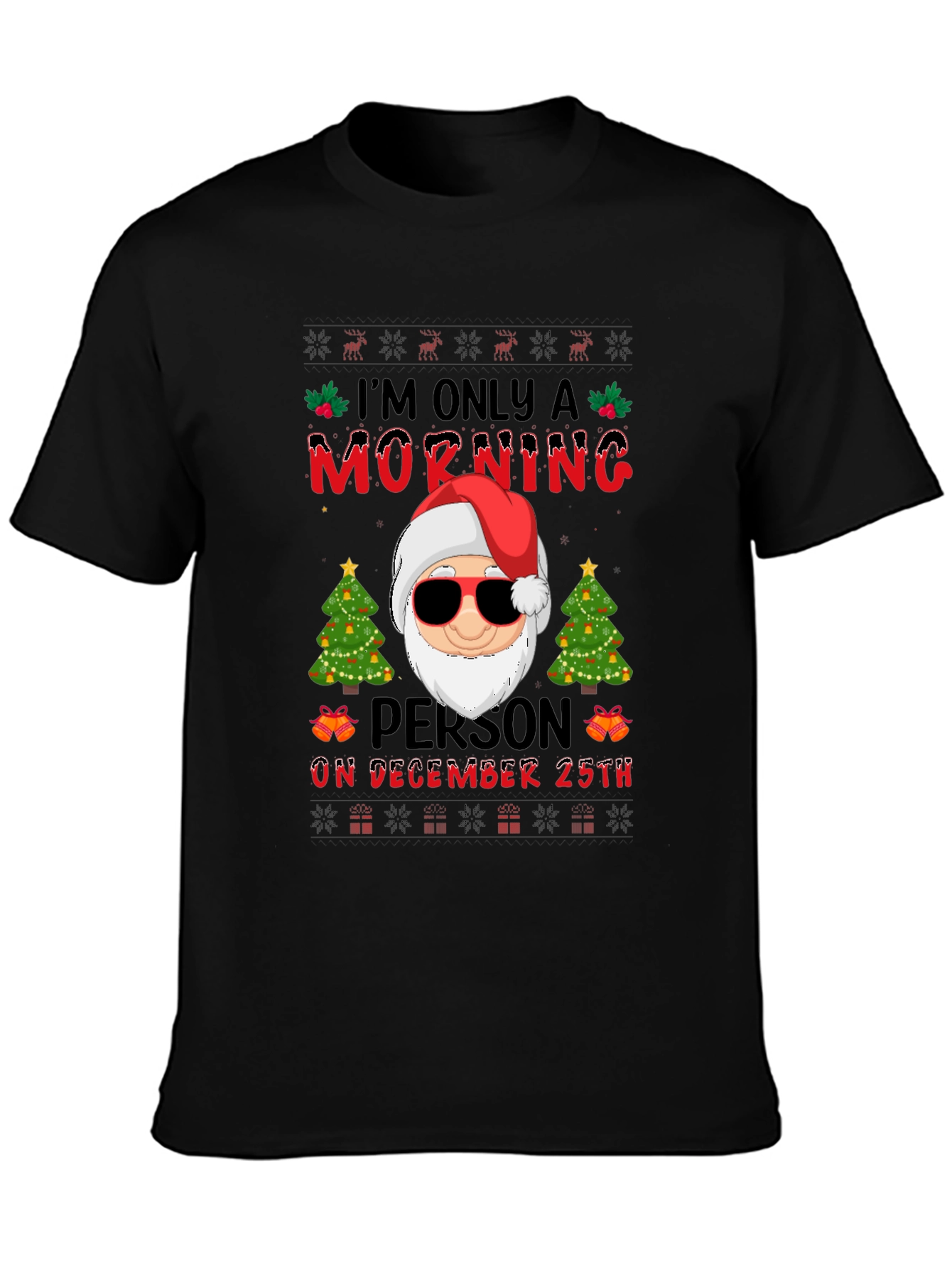 Funny Christmas Santa T-Shirt Morning Person December 25th