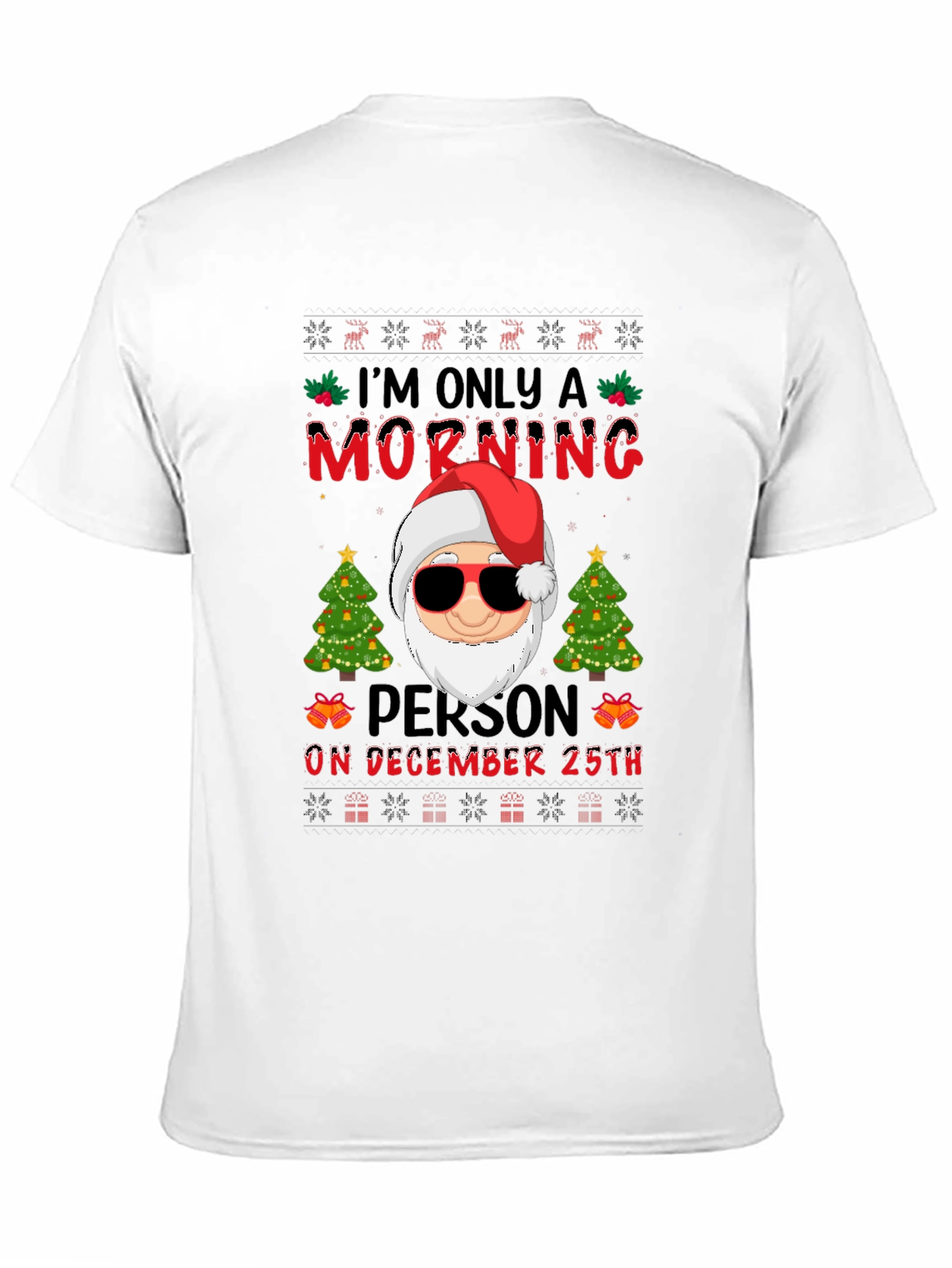 Funny Christmas Santa T-Shirt Morning Person December 25th