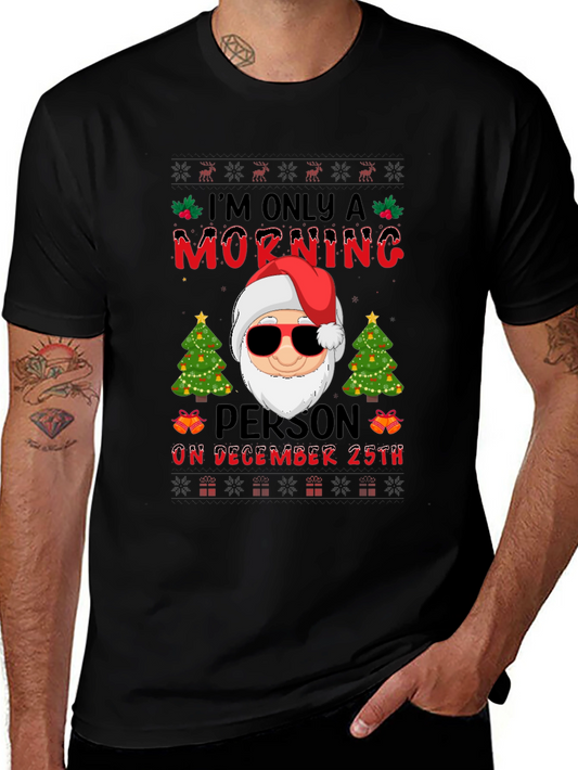 Funny Christmas Santa T-Shirt Morning Person December 25th