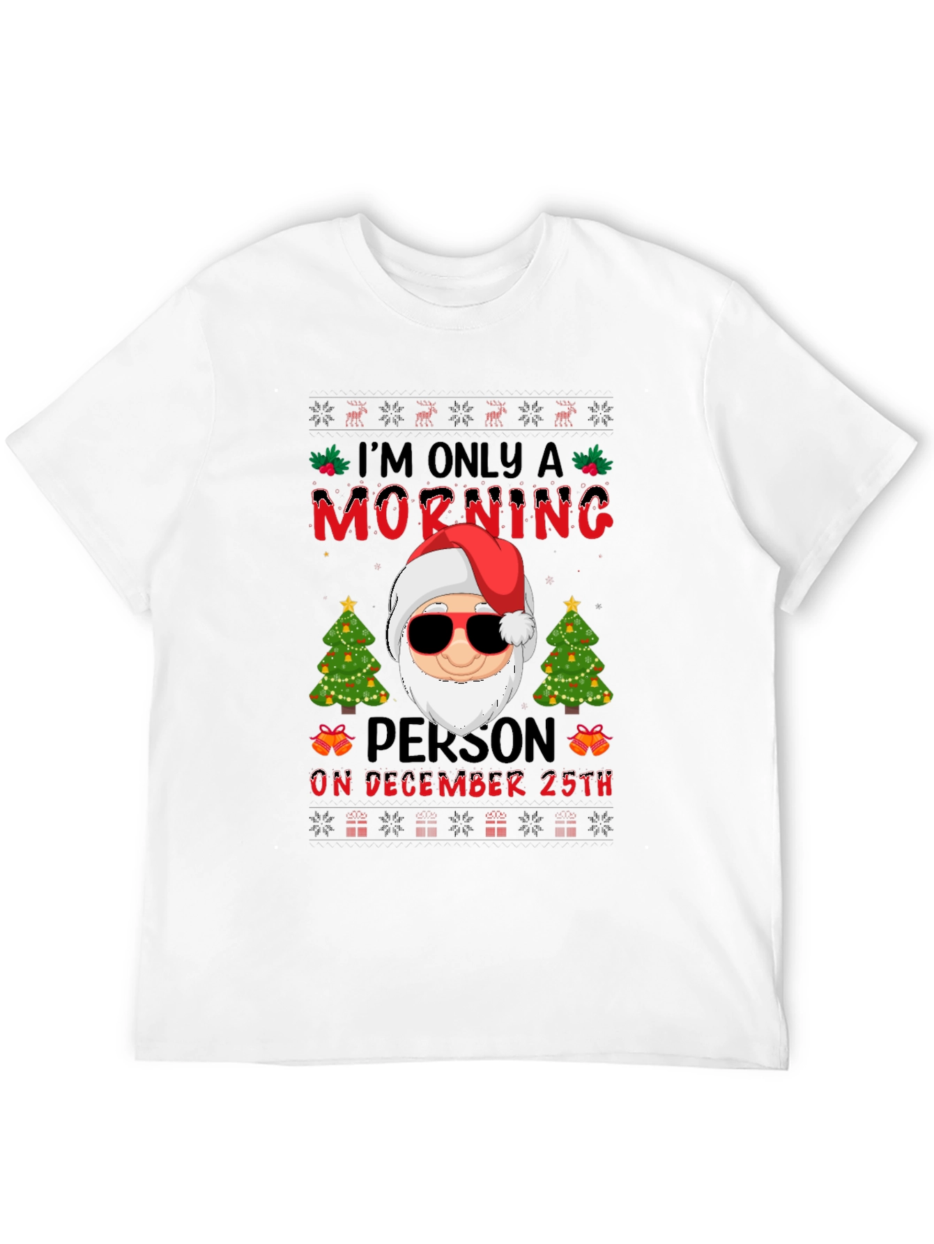 Funny Christmas Santa T-Shirt Morning Person December 25th