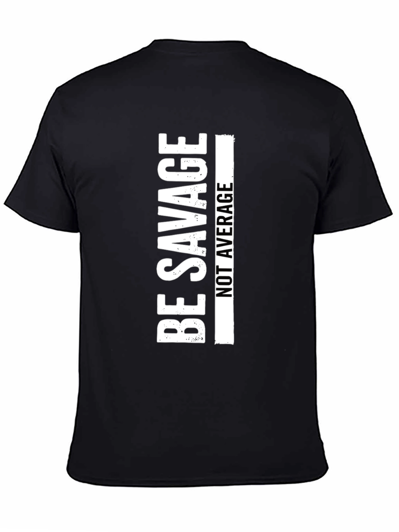 Be Savage T-Shirt - Crew Neck Short Sleeve