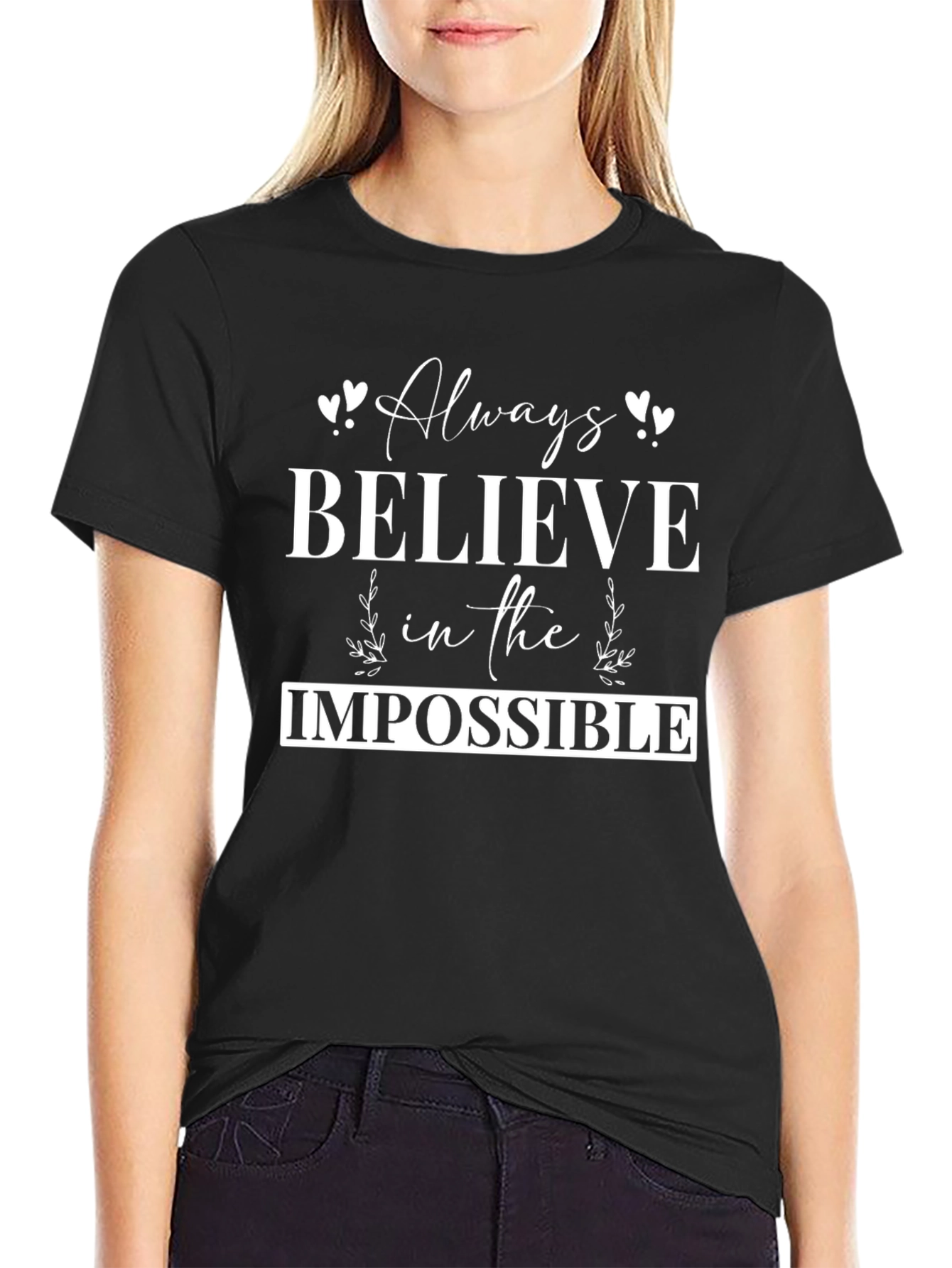 Always Believe in the Impossible T-Shirt