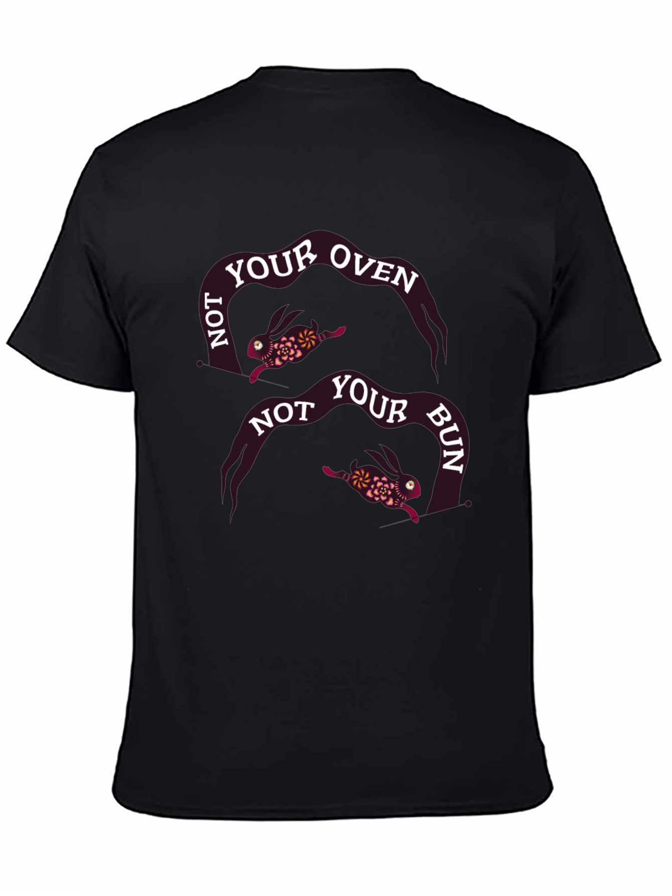 Not Your Oven Not Your Bun T-Shirt
