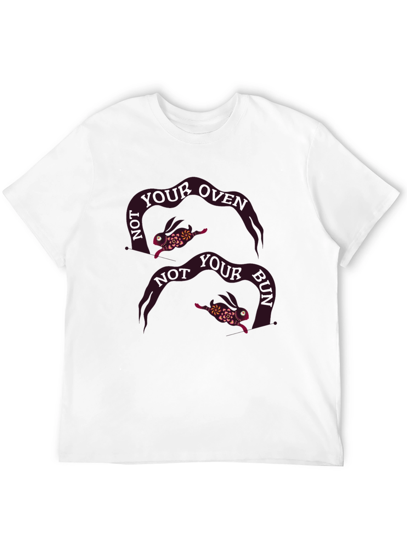 Not Your Oven Not Your Bun T-Shirt