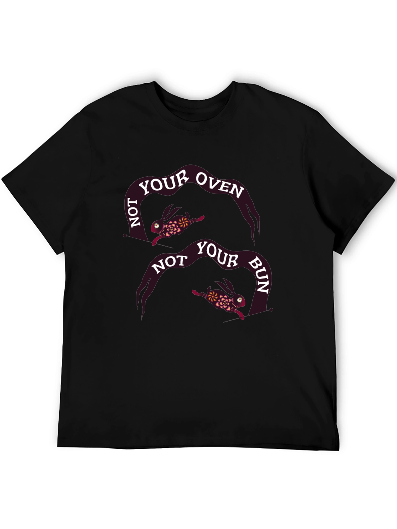 Not Your Oven Not Your Bun T-Shirt