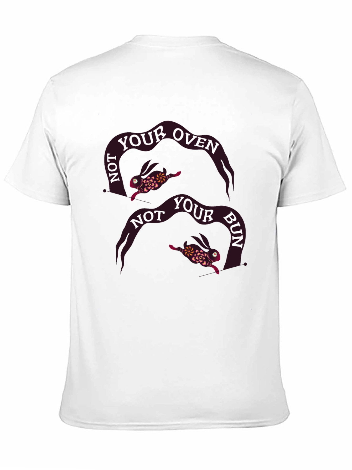 Not Your Oven Not Your Bun T-Shirt