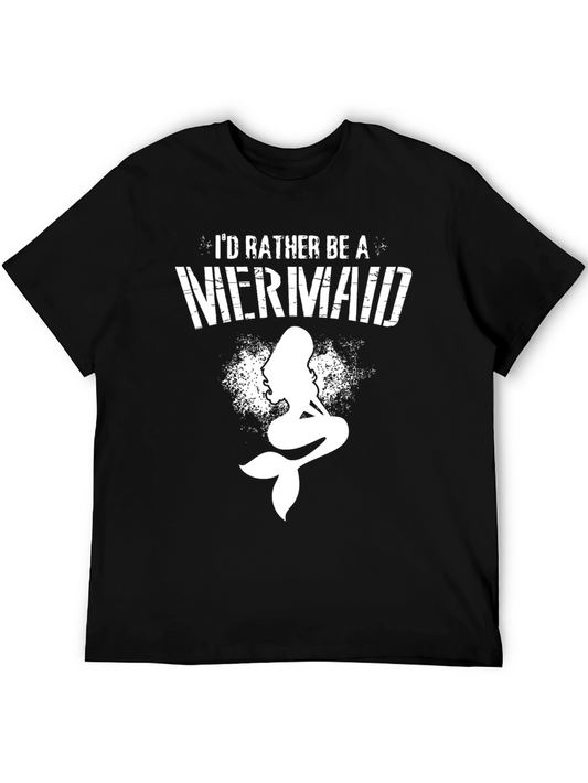 Id Rather Be A Mermaid Black T-Shirt