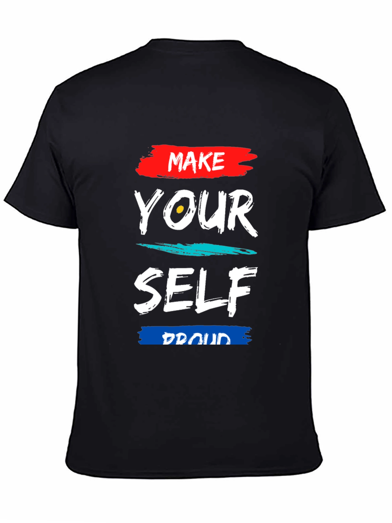 Make Yourself Proud Graphic Tee