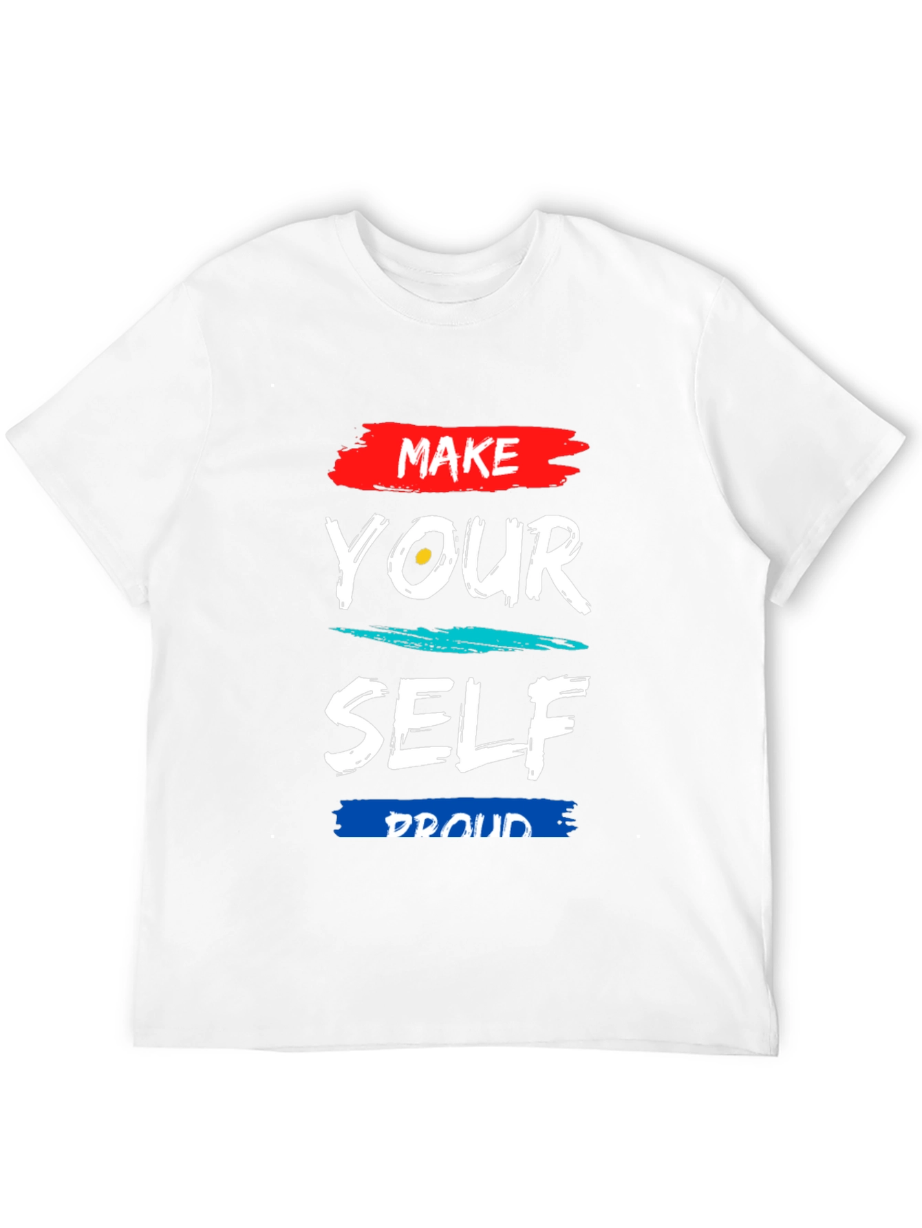 Make Yourself Proud Graphic Tee