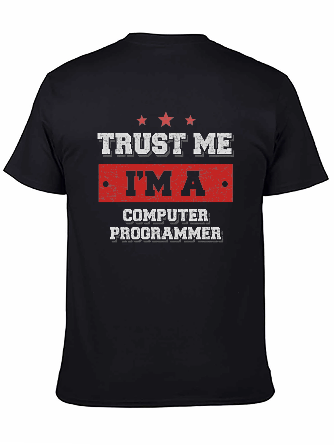 Trust Me Im A Computer Programmer T-Shirt