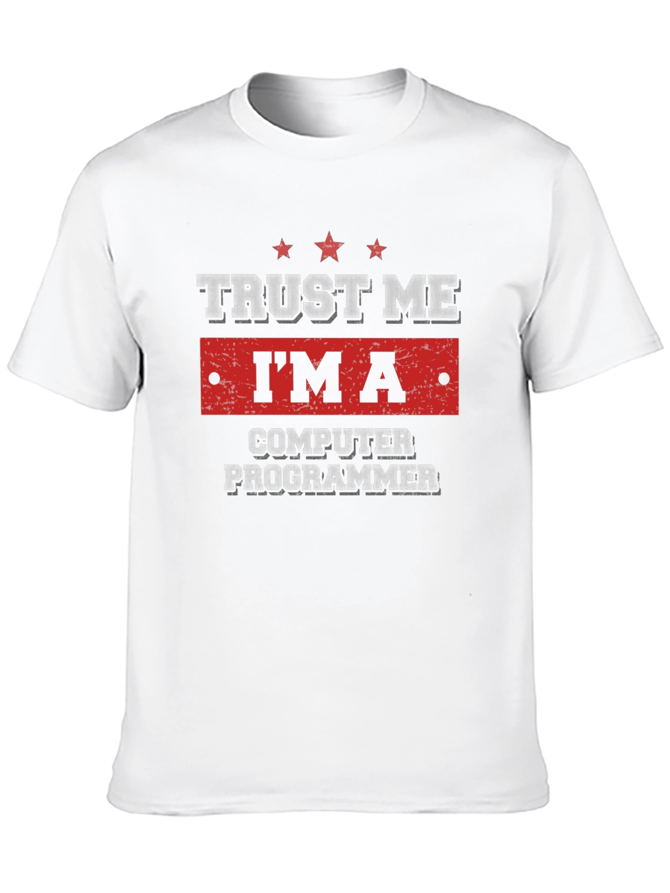Trust Me Im A Computer Programmer T-Shirt