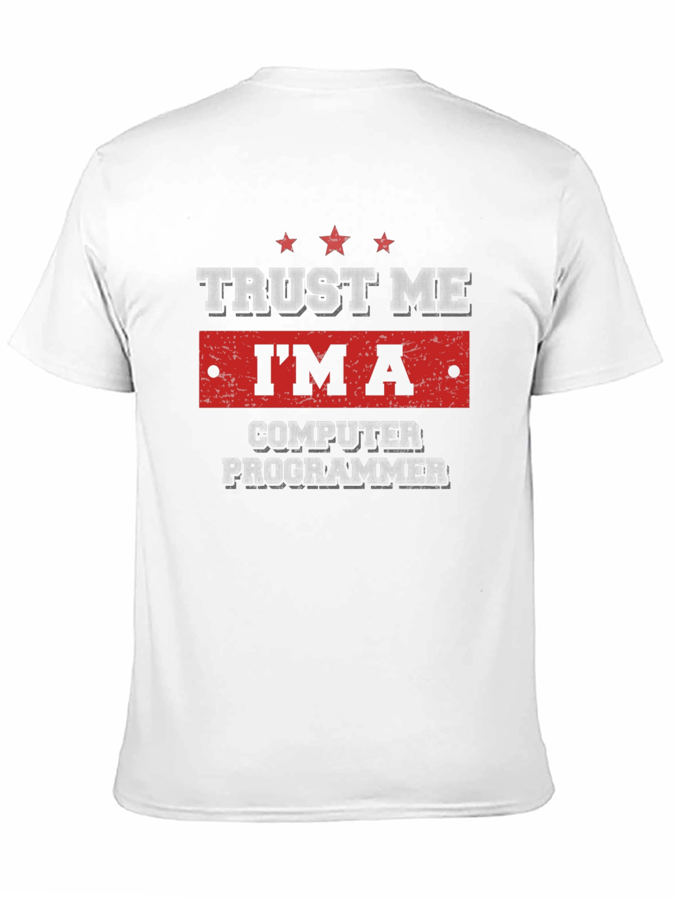 Trust Me Im A Computer Programmer T-Shirt