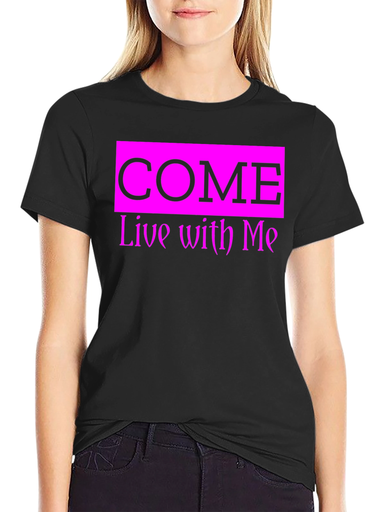 Come Live With Me Graphic Tee