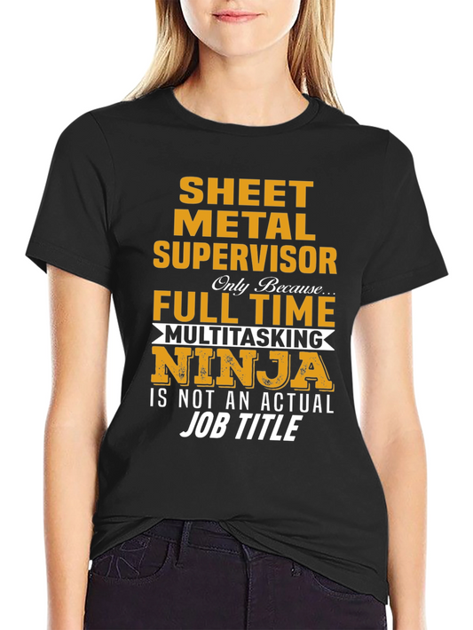 Sheet Metal Supervisor - Multitasking Ninja T-Shirt