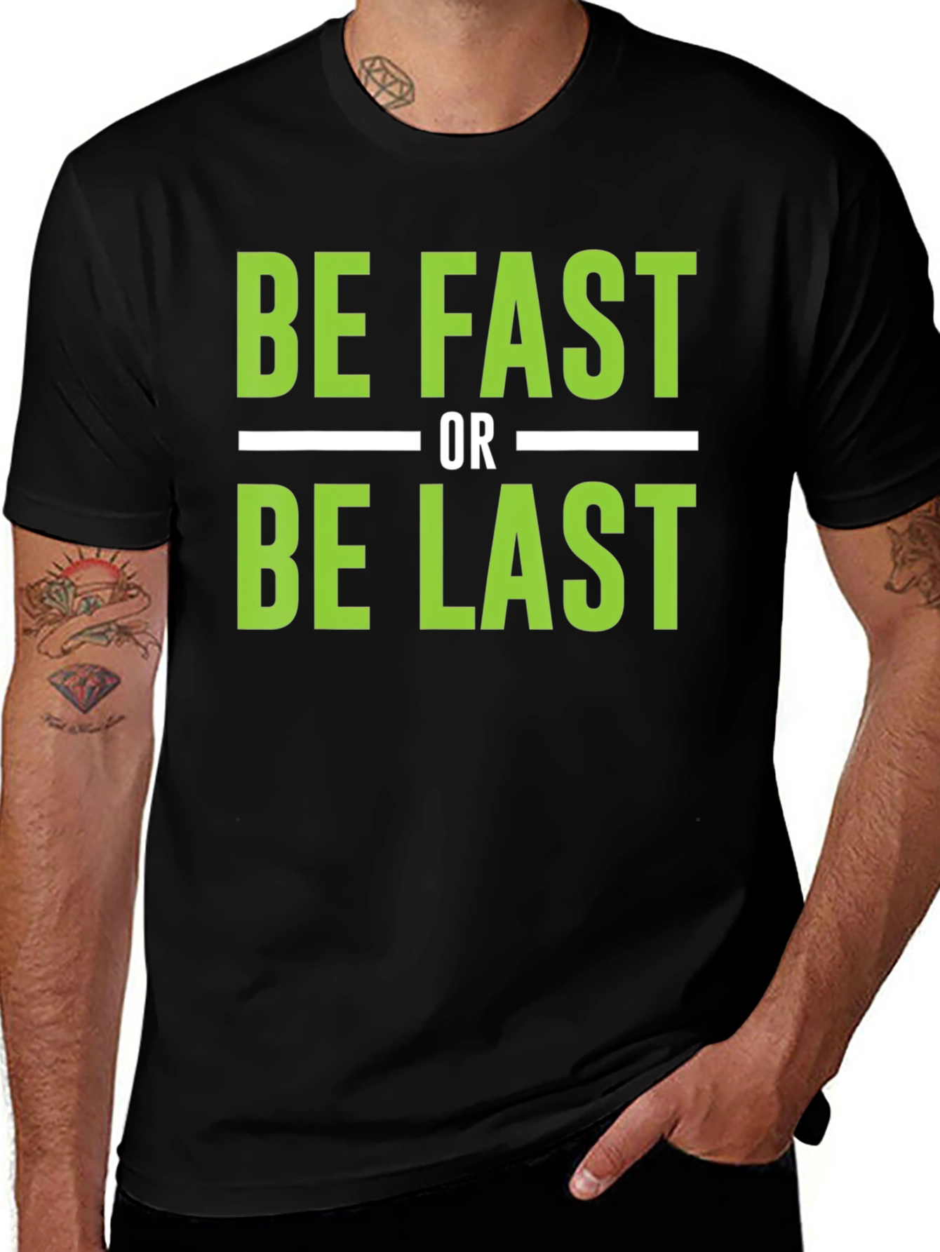 Be Fast or Be Last Graphic T-Shirt
