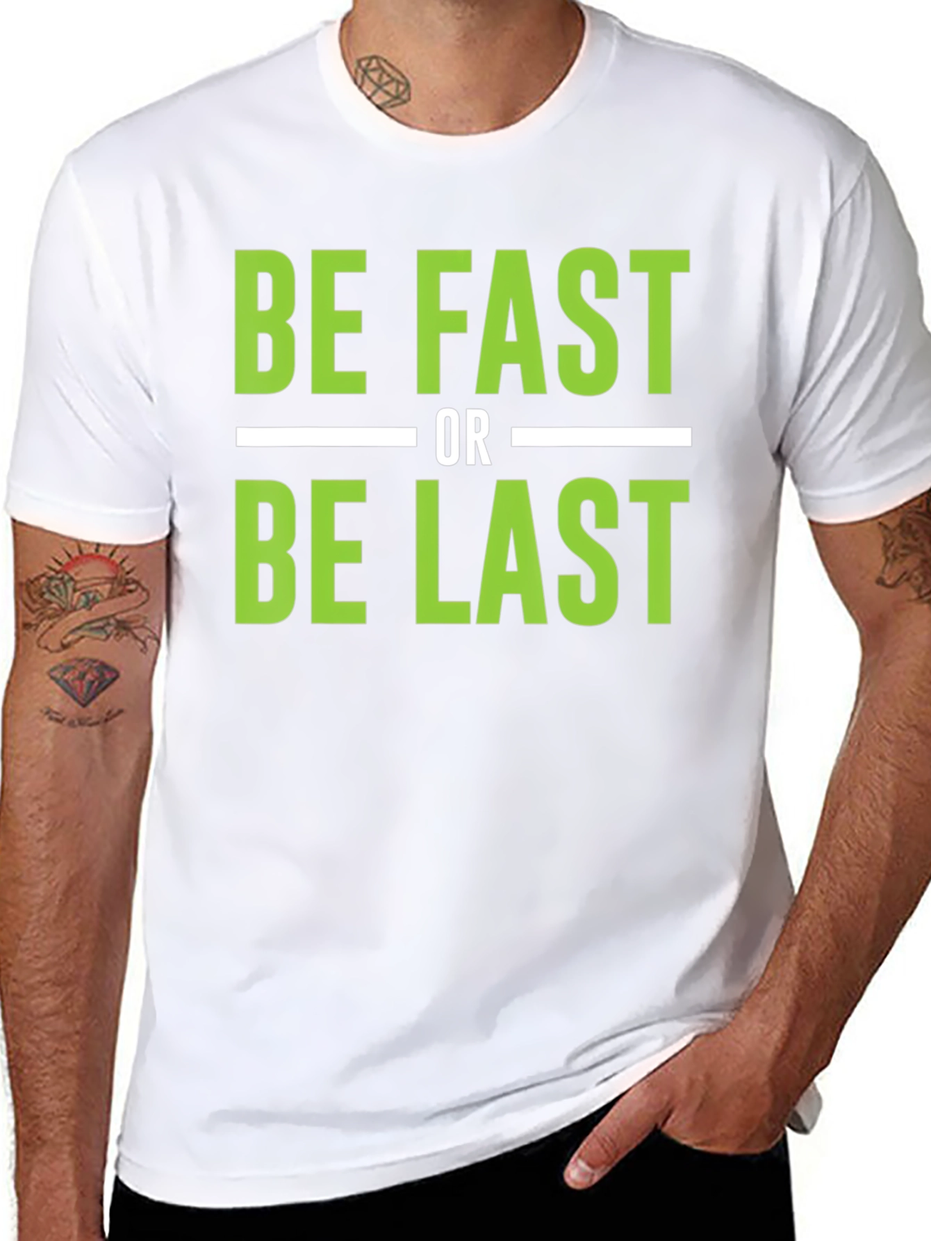 Be Fast or Be Last Graphic T-Shirt
