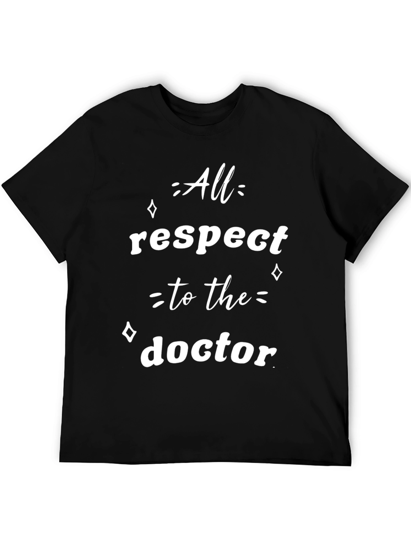 All Respect to the Doctor Graphic Tee