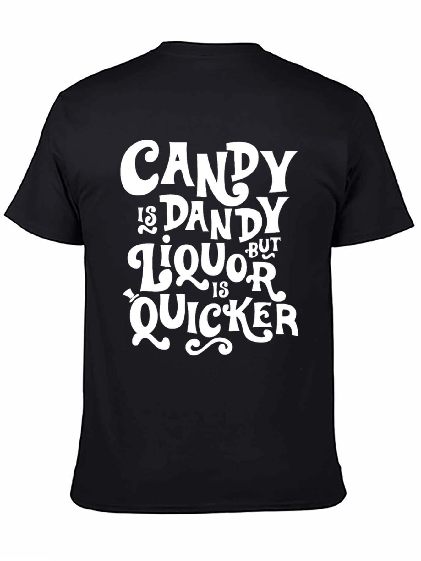Candy is Dandy Liquor is Quicker Graphic Tee