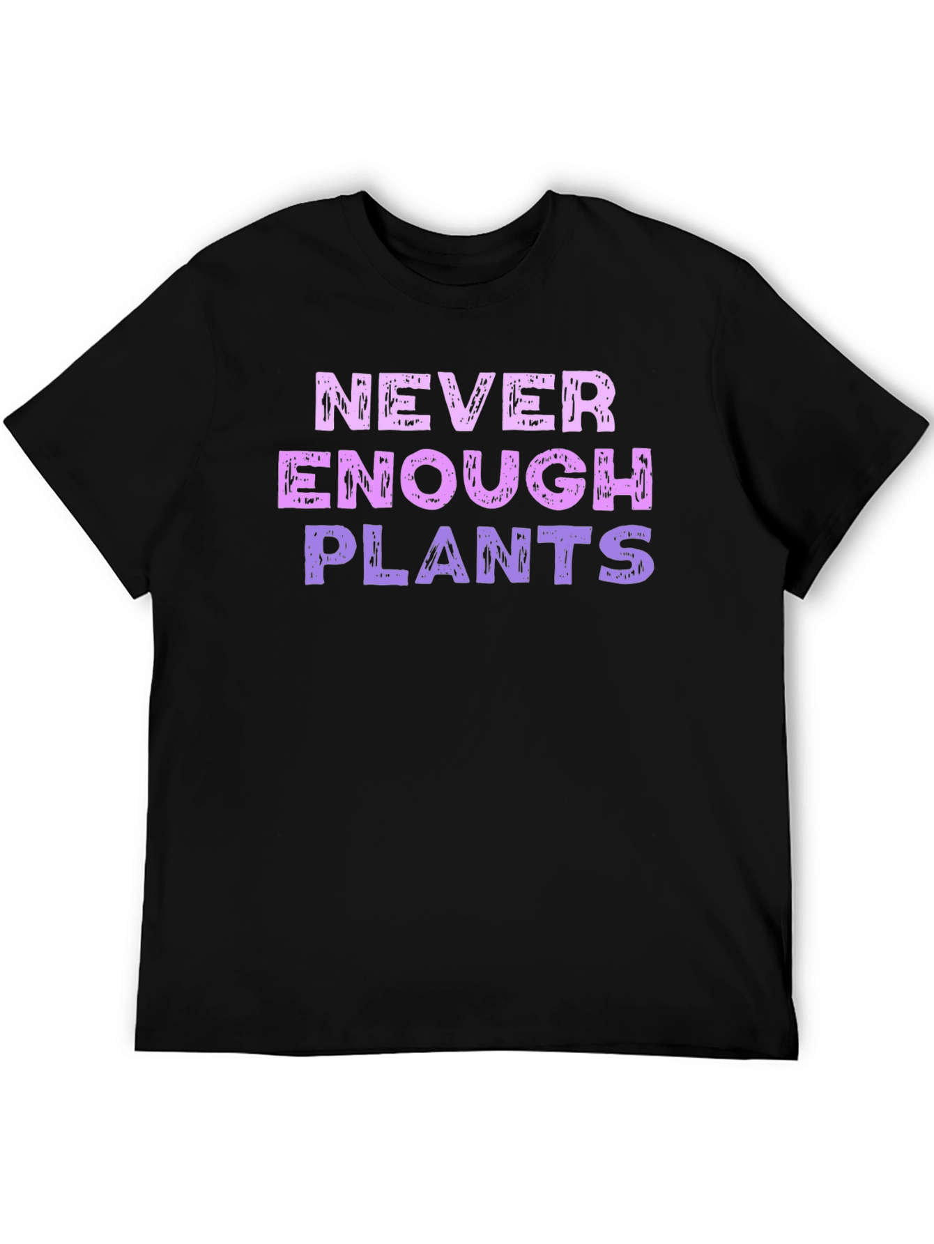 Never Enough Plants Graphic T-Shirt