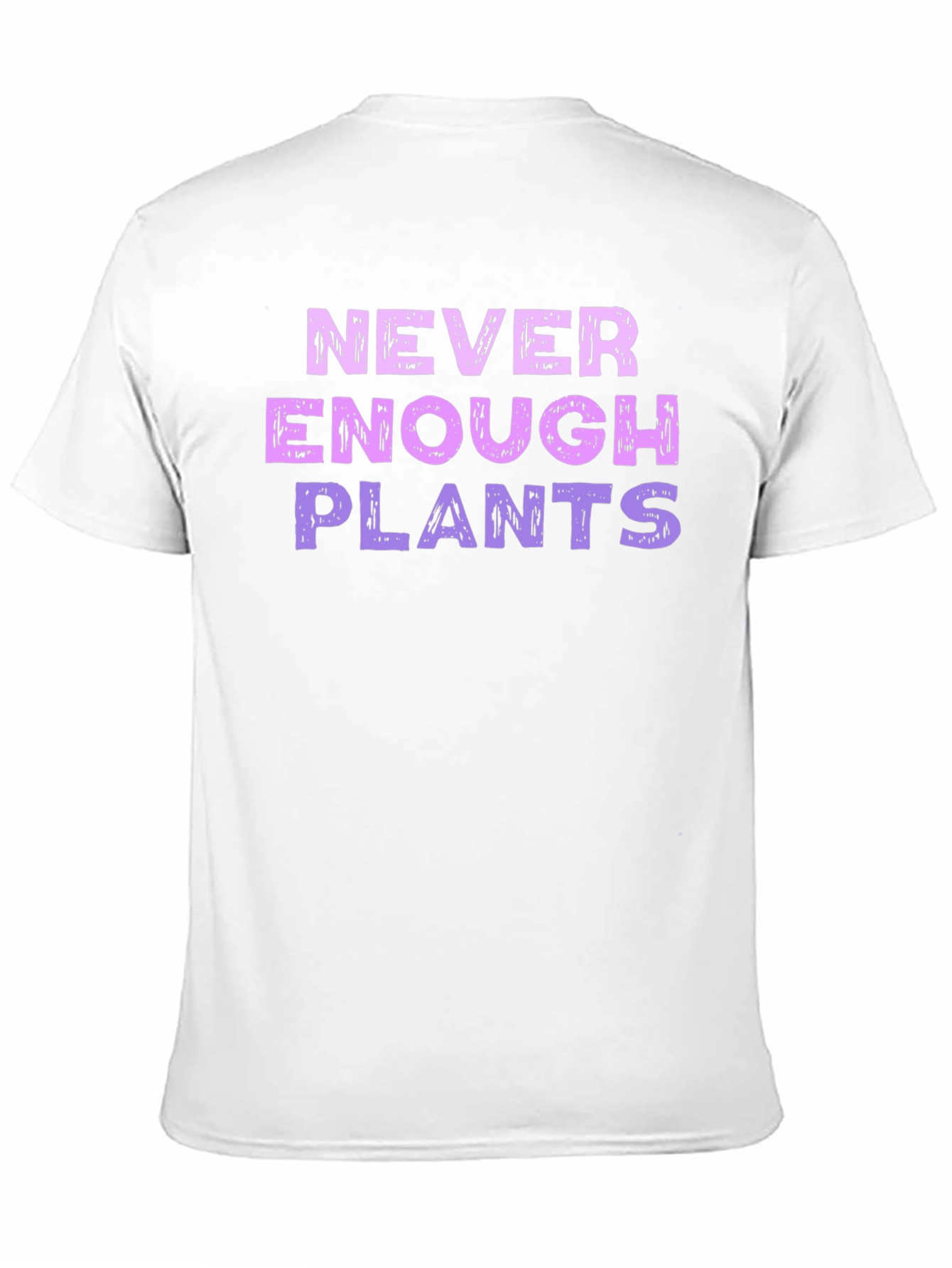 Never Enough Plants Graphic T-Shirt