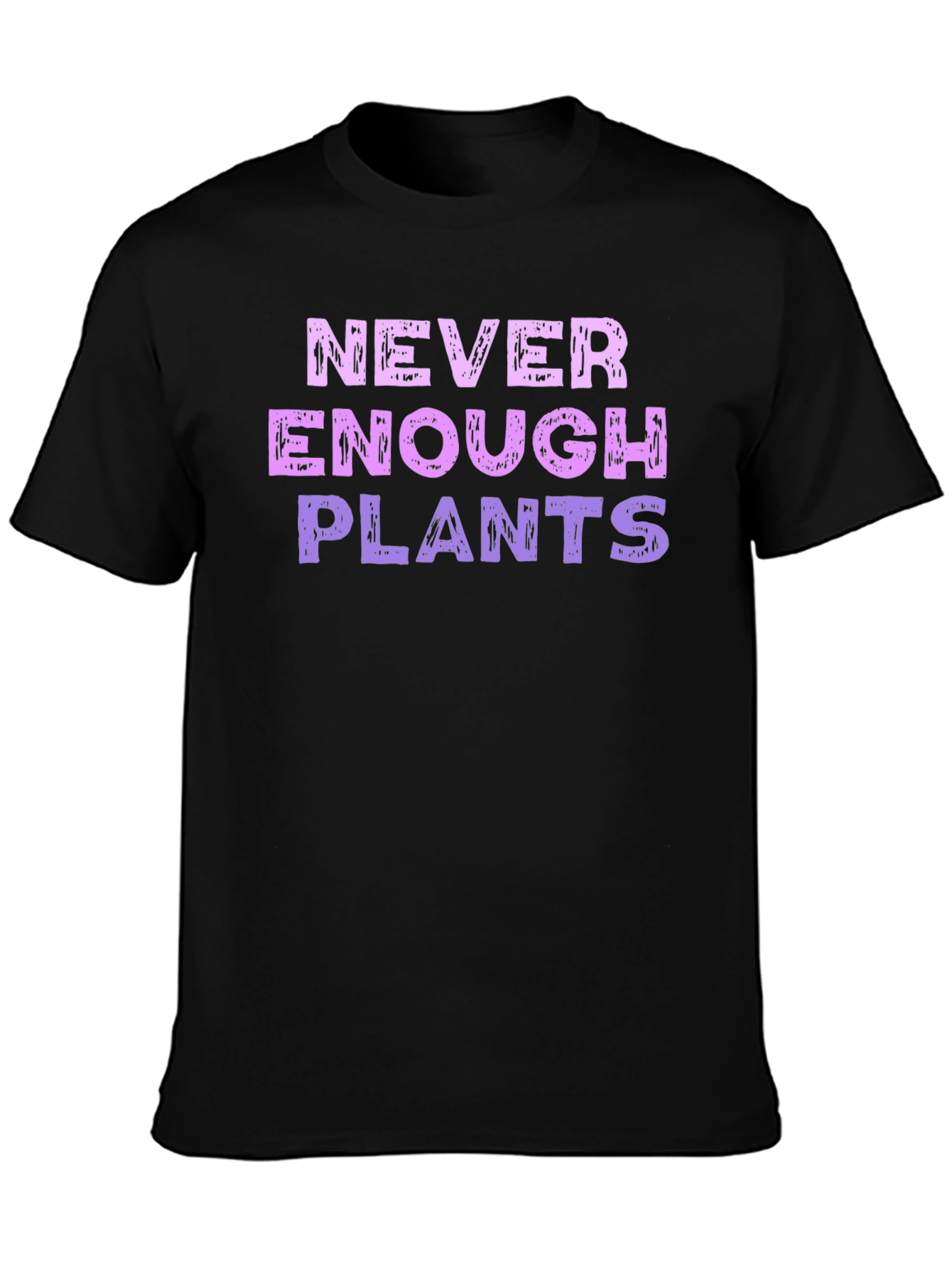 Never Enough Plants Graphic T-Shirt