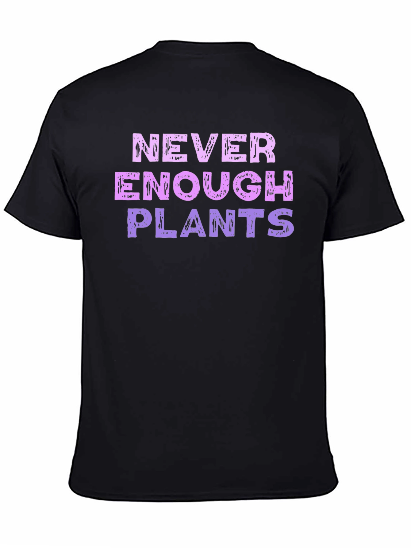 Never Enough Plants Graphic T-Shirt
