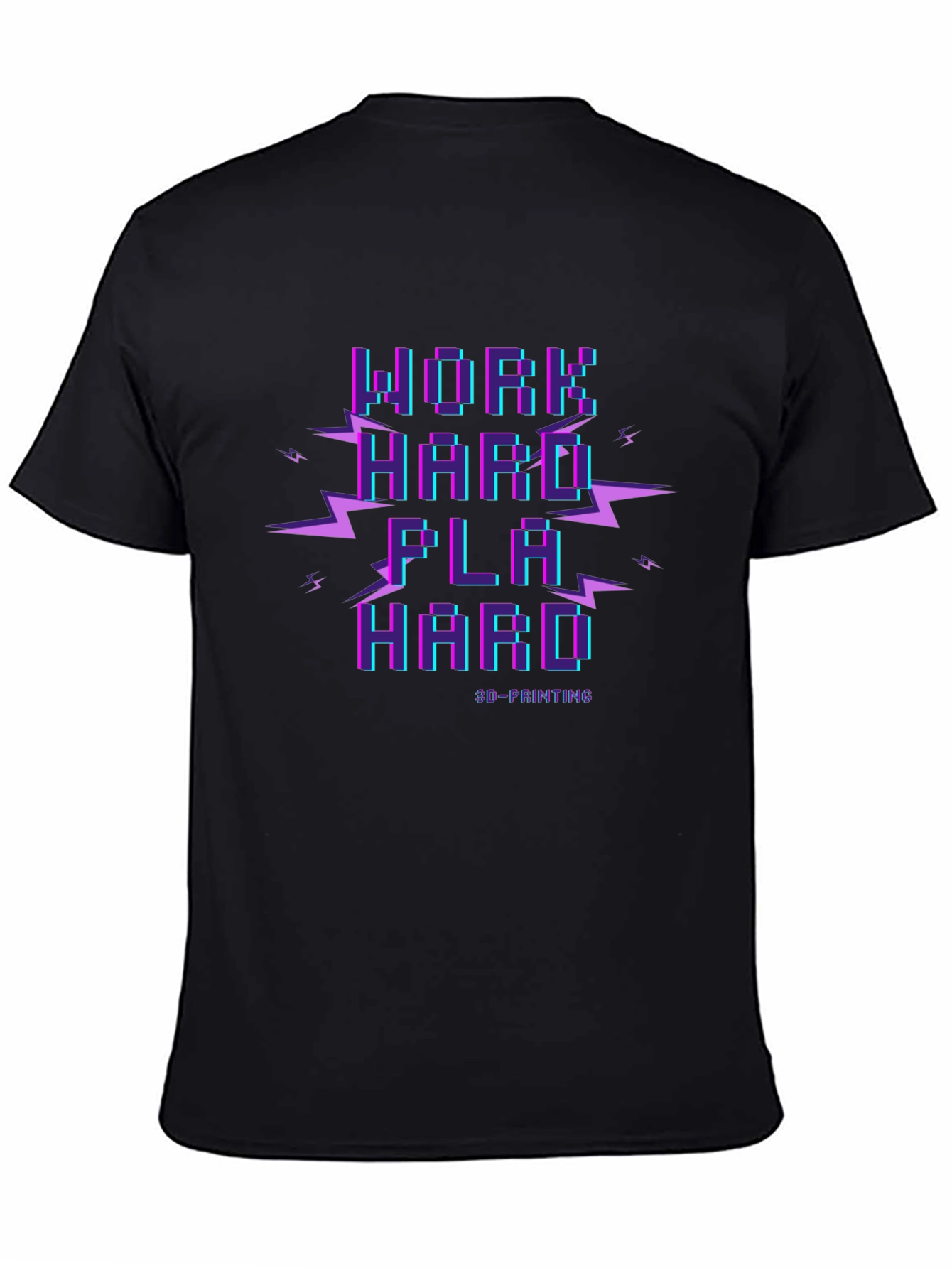 Work Hard Play Hard 3D Printing T-Shirt