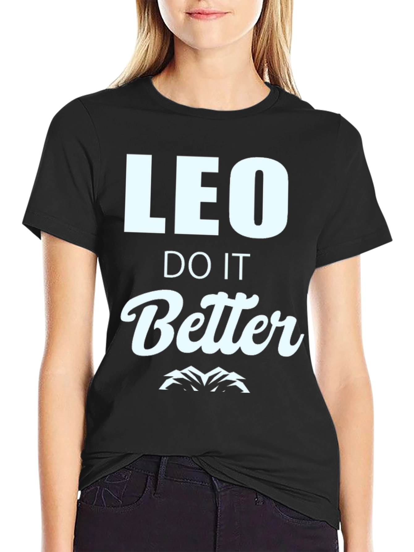 Leo Do It Better T-Shirt