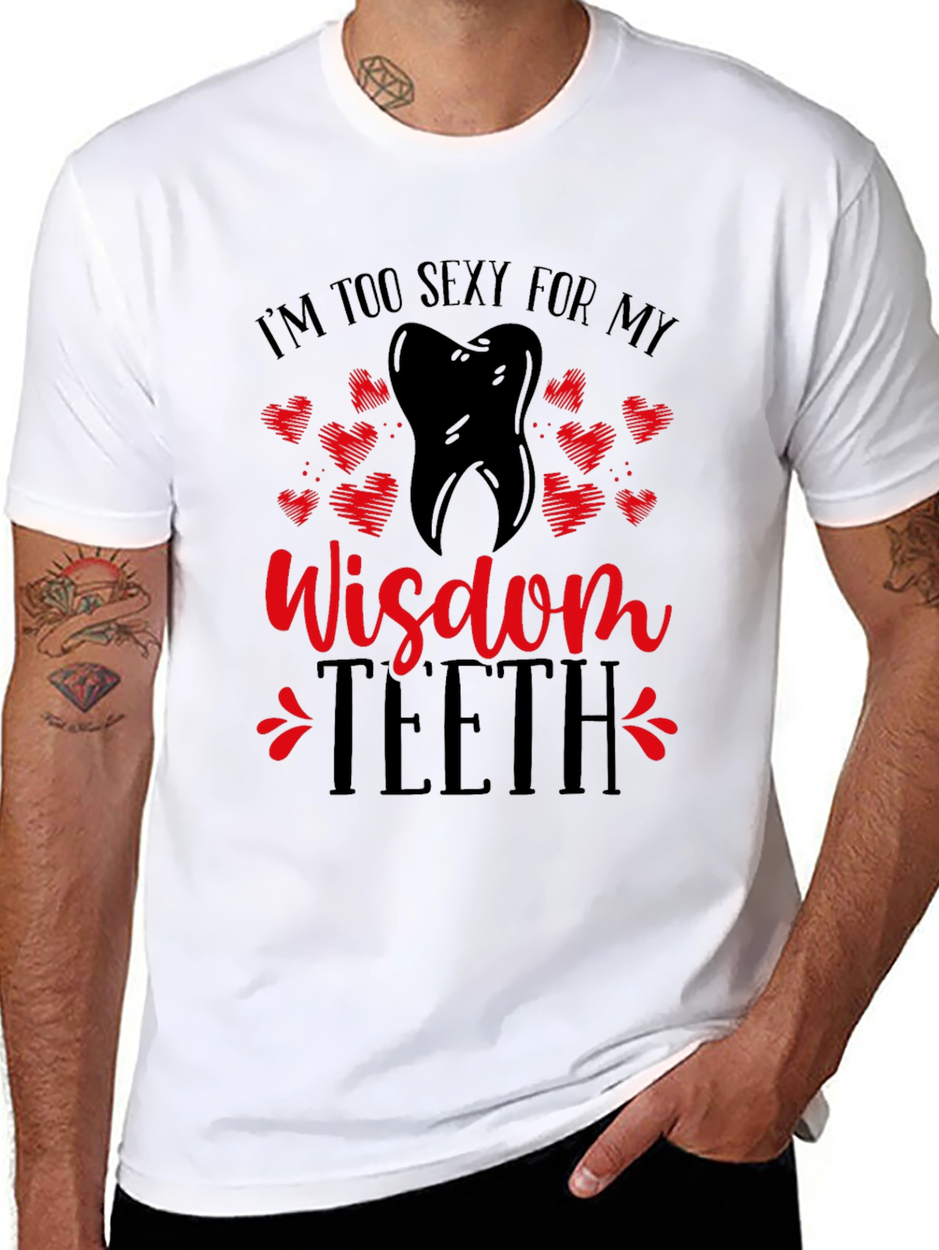 Funny Wisdom Teeth T-Shirt - Im Too Sexy