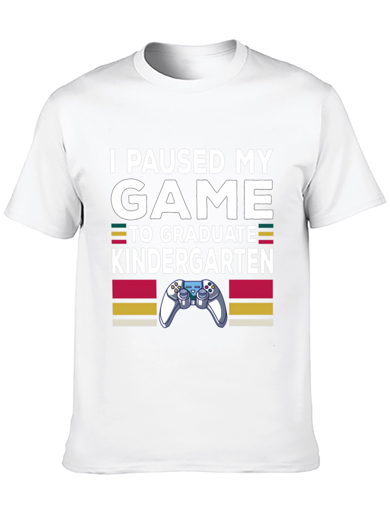 I Paused My Game to Graduate Kindergarten T-Shirt