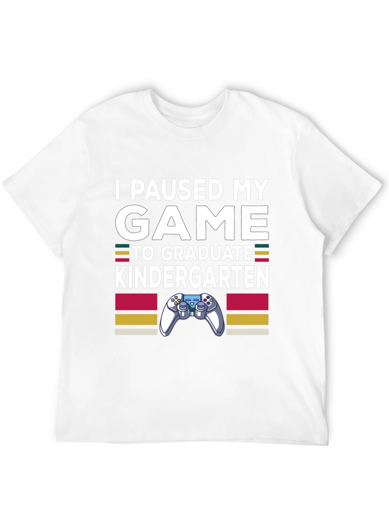 I Paused My Game to Graduate Kindergarten T-Shirt