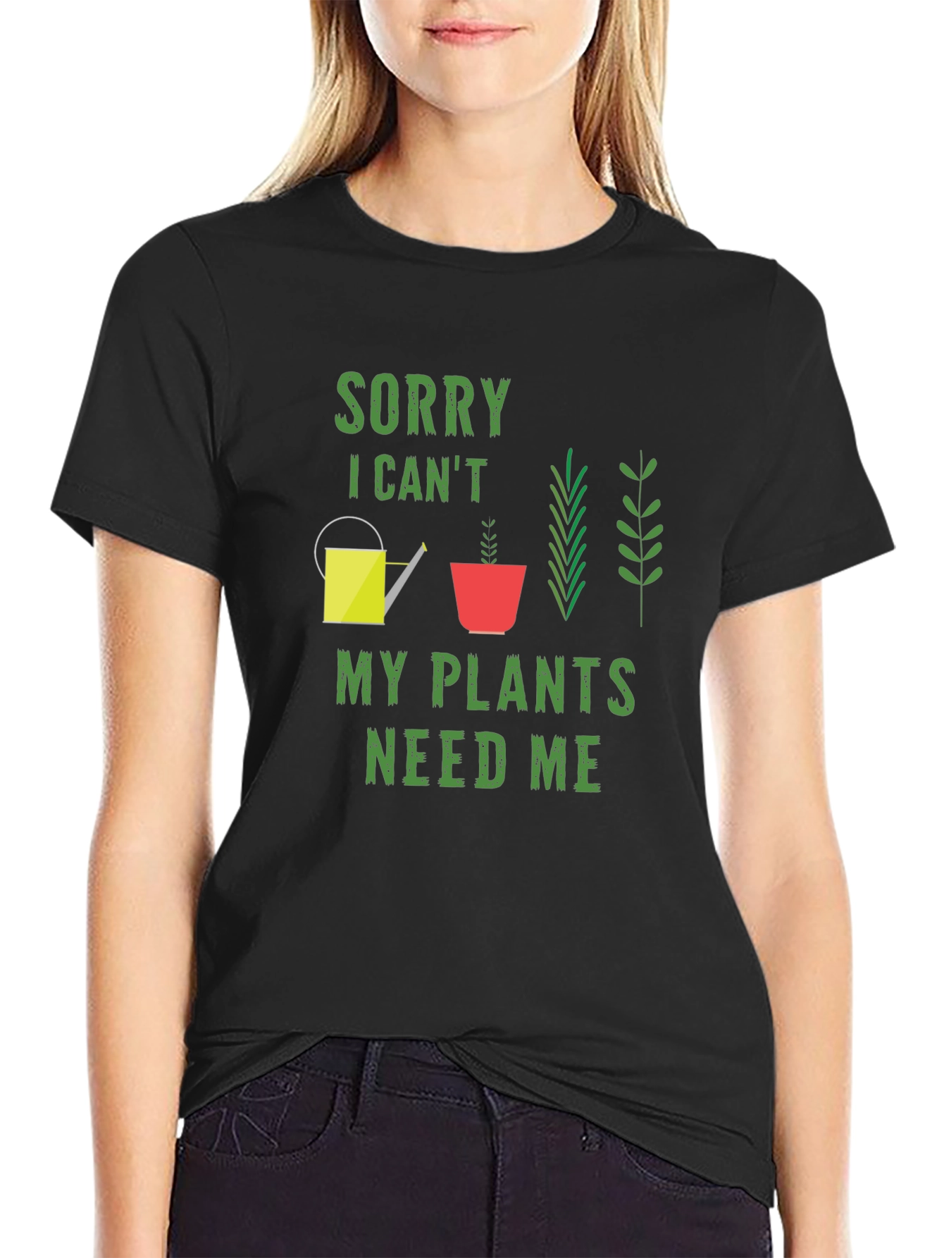 Sorry I Cant My Plants Need Me T-Shirt